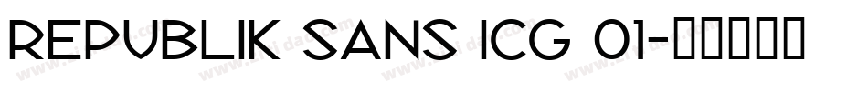 Republik Sans ICG 01字体转换